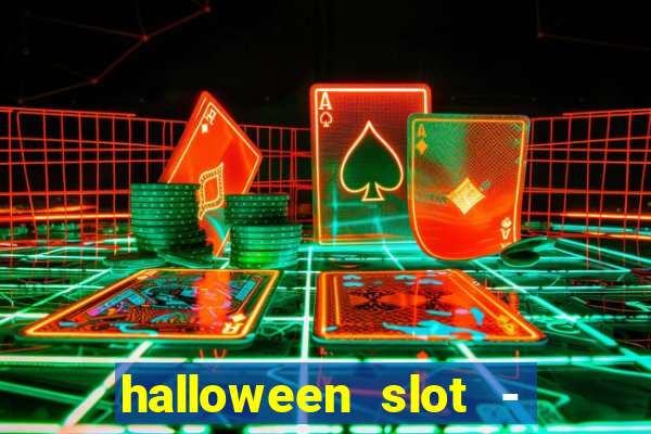 halloween slot - ca?a niquel