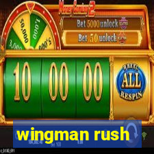 wingman rush