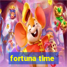 fortuna time