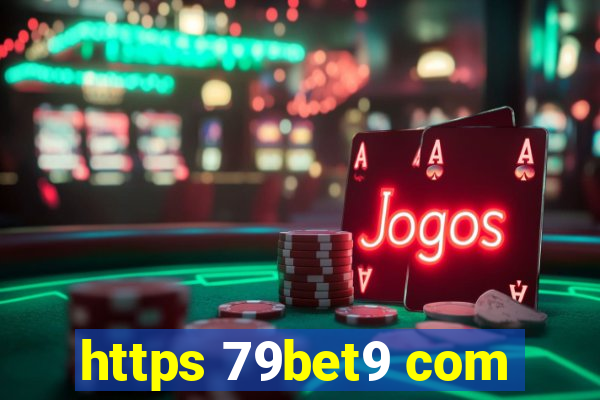 https 79bet9 com