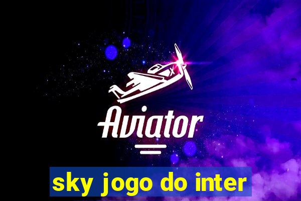 sky jogo do inter