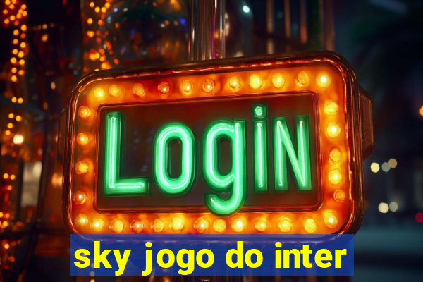 sky jogo do inter