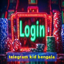 telegram kid bengala