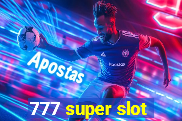 777 super slot