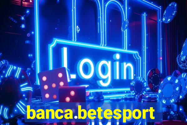 banca.betesporte