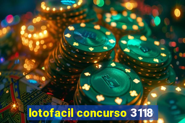 lotofacil concurso 3118