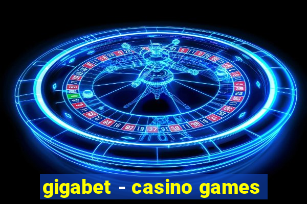 gigabet - casino games