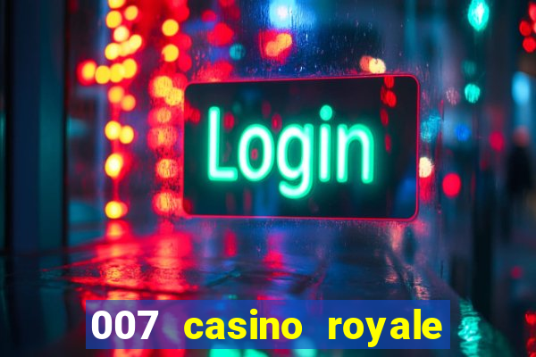 007 casino royale assitir online gdrive