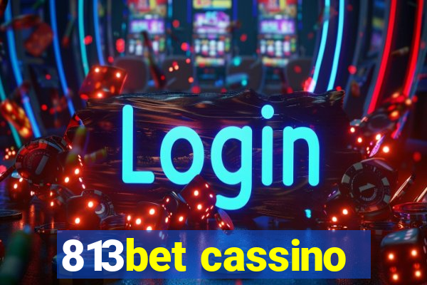 813bet cassino