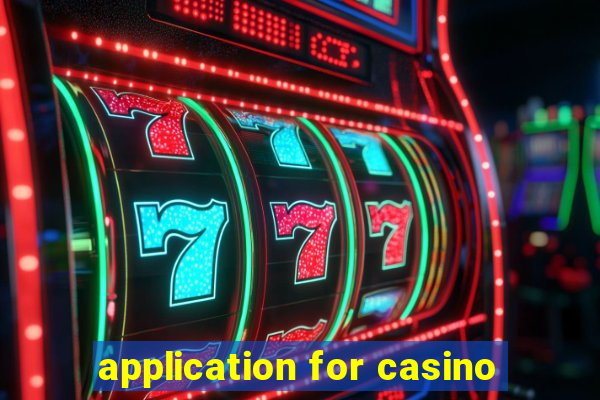 application for casino