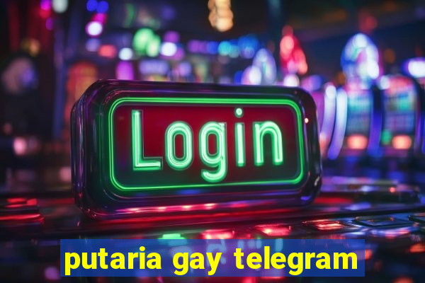 putaria gay telegram