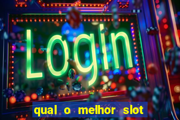 qual o melhor slot para ganhar dinheiro