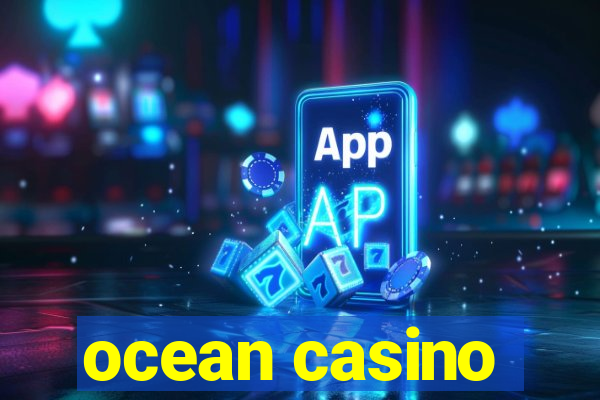 ocean casino