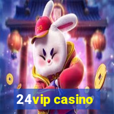 24vip casino