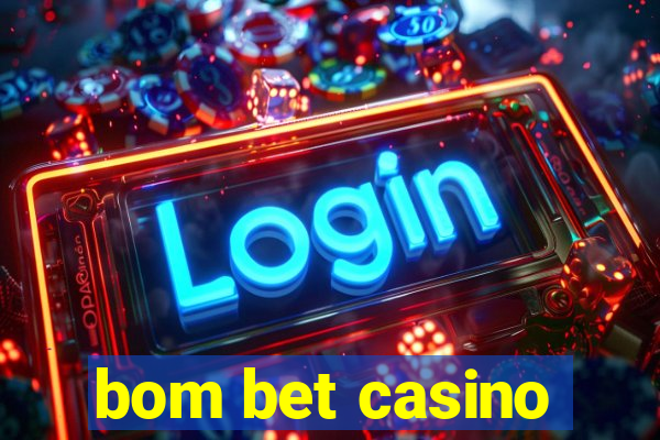 bom bet casino