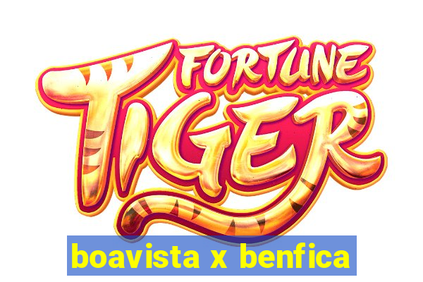 boavista x benfica