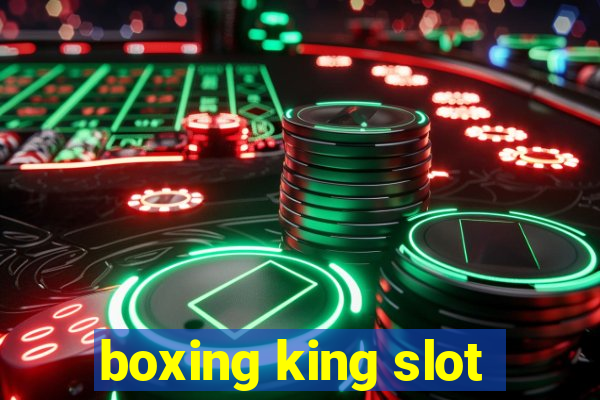 boxing king slot