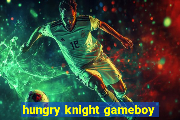 hungry knight gameboy