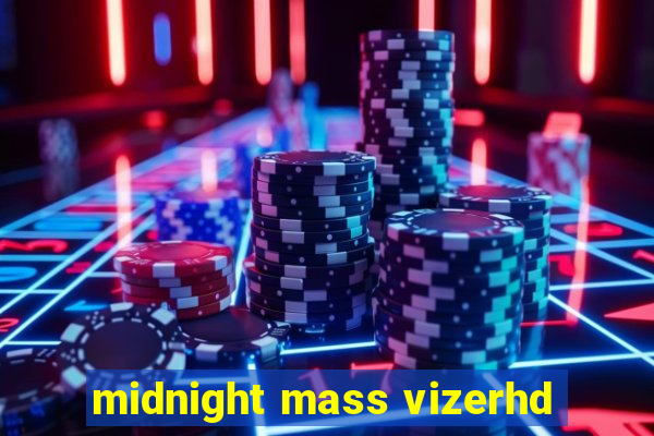 midnight mass vizerhd