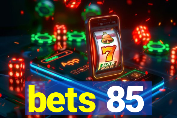 bets 85