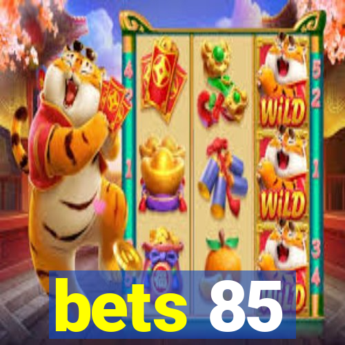 bets 85