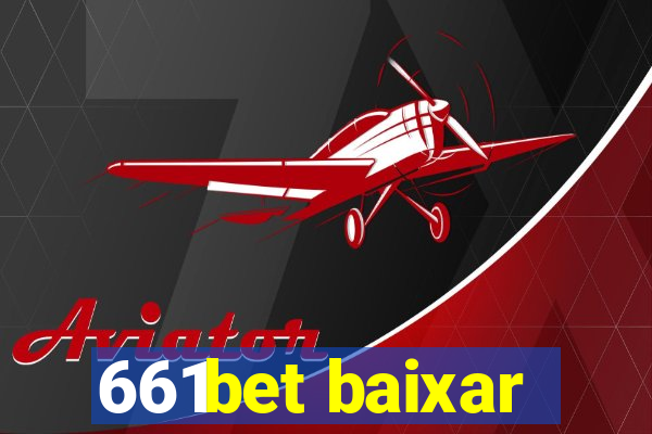 661bet baixar