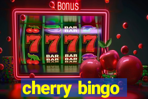 cherry bingo