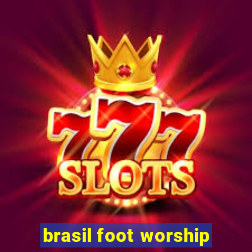 brasil foot worship