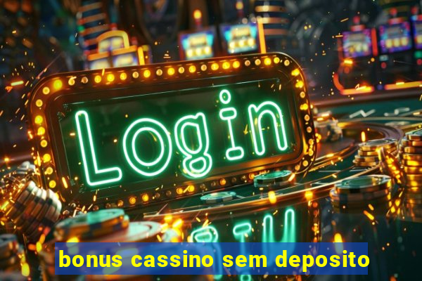 bonus cassino sem deposito