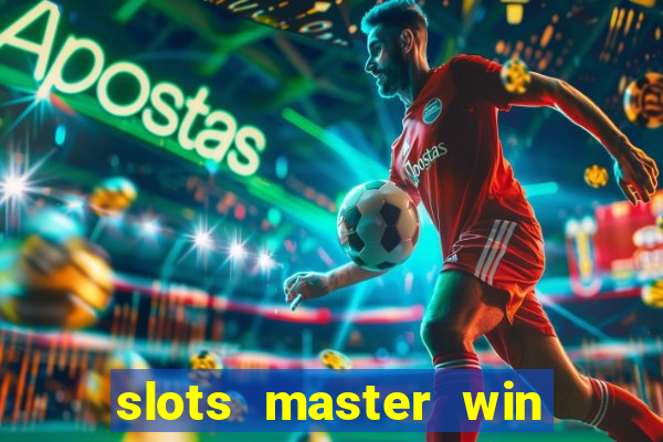 slots master win real money