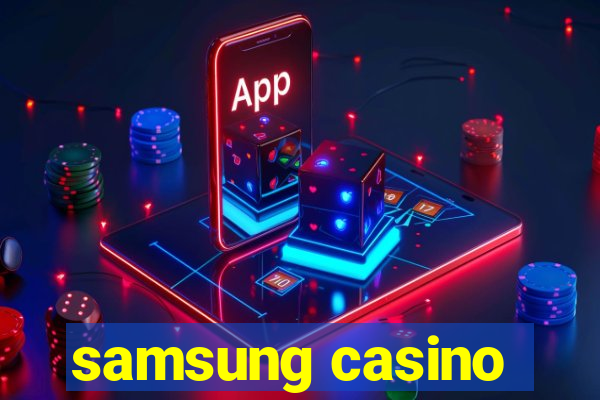 samsung casino