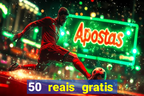 50 reais gratis para apostar