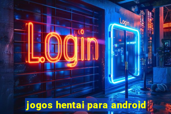 jogos hentai para android