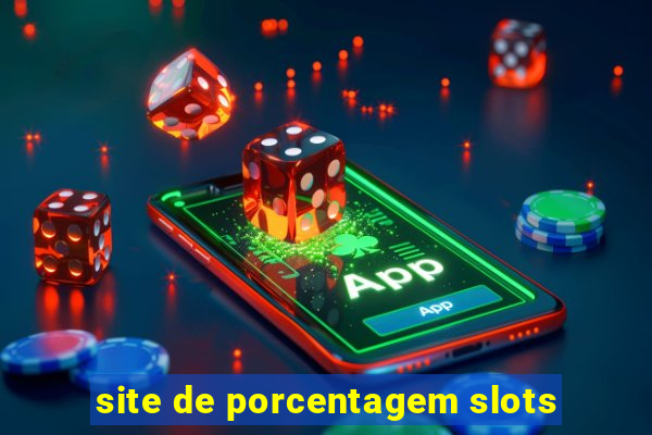 site de porcentagem slots