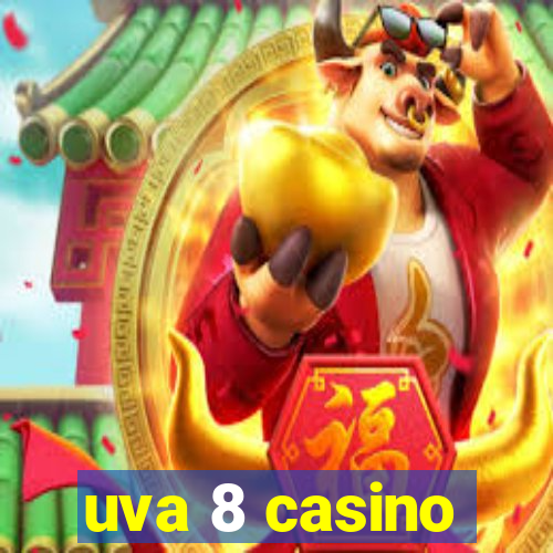 uva 8 casino