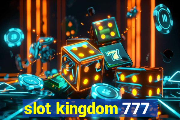 slot kingdom 777