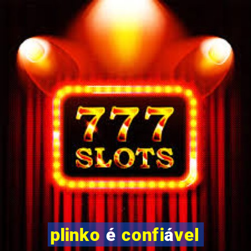 plinko é confiável