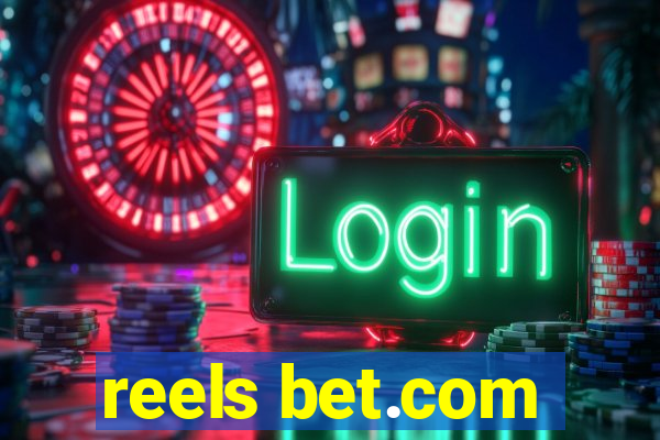 reels bet.com