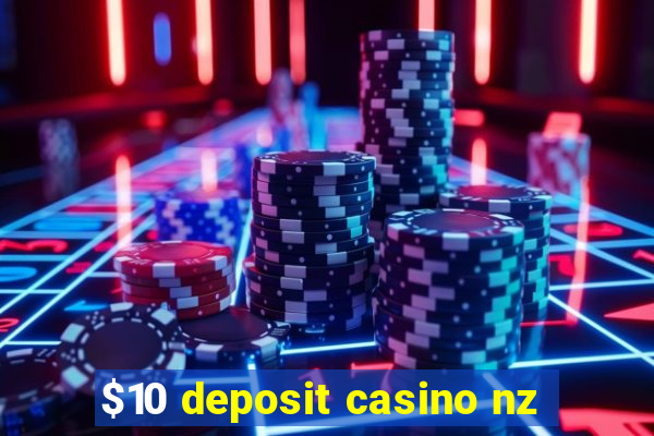 $10 deposit casino nz