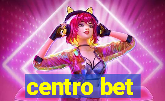 centro bet