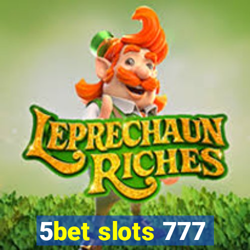 5bet slots 777