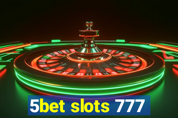 5bet slots 777