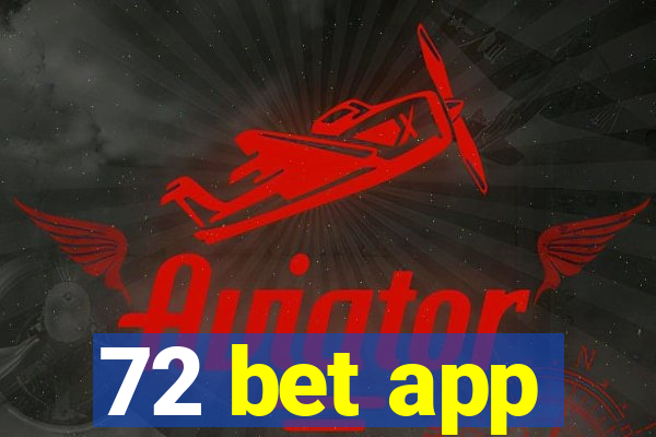 72 bet app