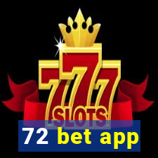 72 bet app