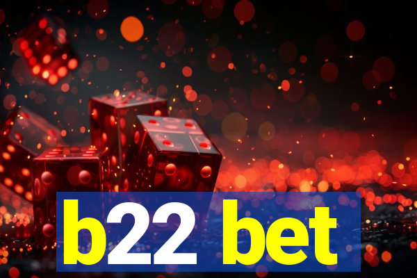 b22 bet