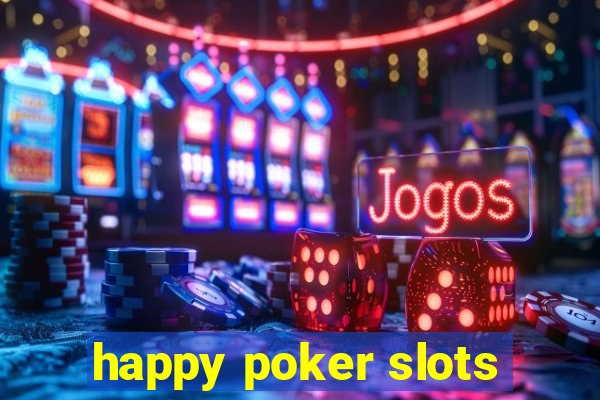 happy poker slots