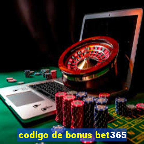 codigo de bonus bet365