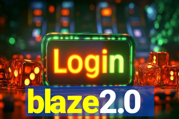 blaze2.0