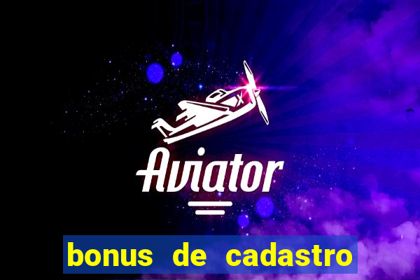 bonus de cadastro estrela bet