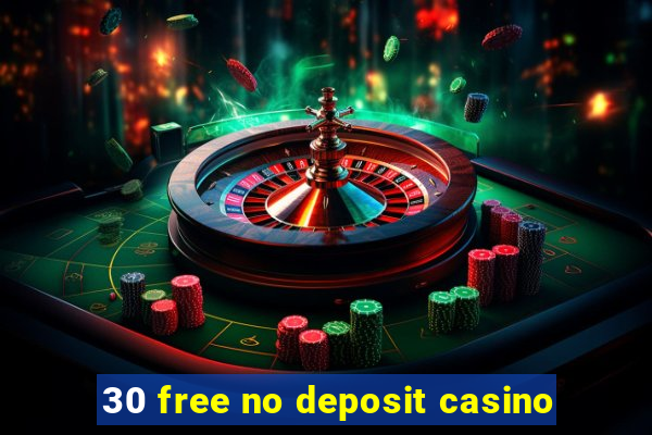 30 free no deposit casino